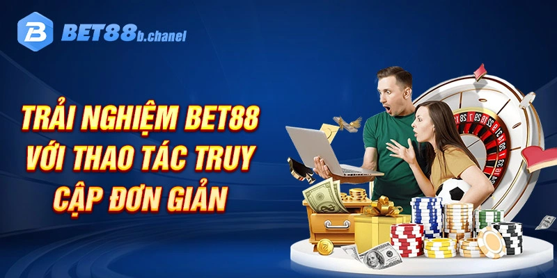 Trải nghiệm bet88 với thao tác truy cập rất đơn giản