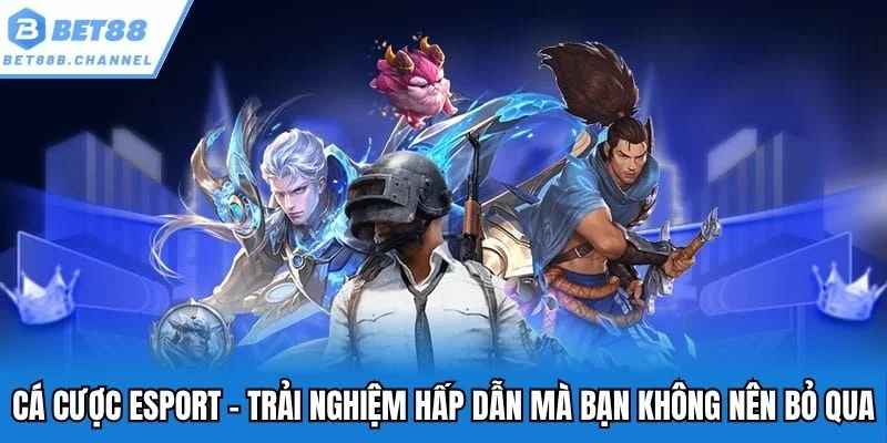 Cá cược esport bet88