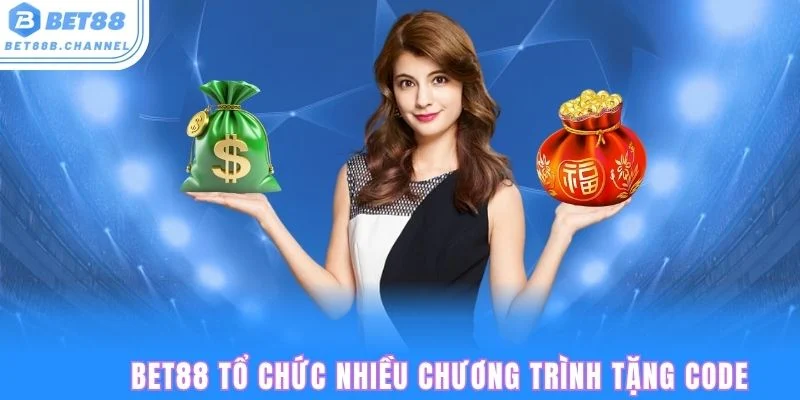 Nhà cái bet88 luôn tổ chức nhiều sự kiện tặng code hấp dẫn