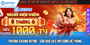 thưởng casino bet88