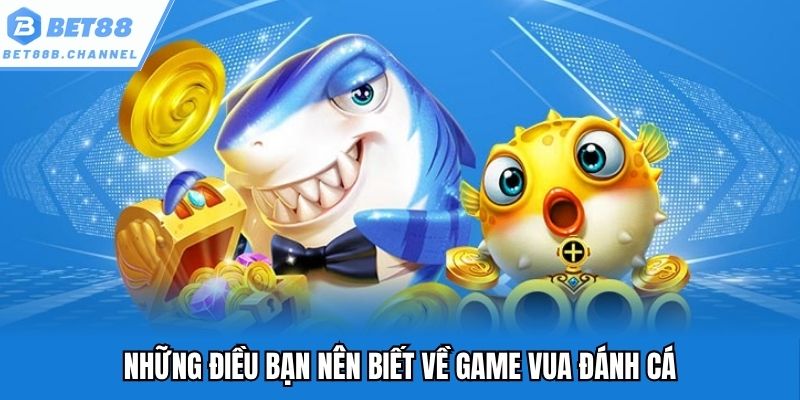 Nhiều điểm thú vị mà vua đánh cá mang đến cho khách hàng