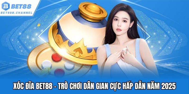xóc đĩa bet88